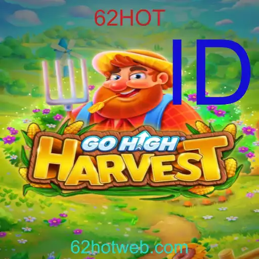 GoHighHarvest: Permainan Petualangan Terkini dengan Kode Rahasia 62HOT